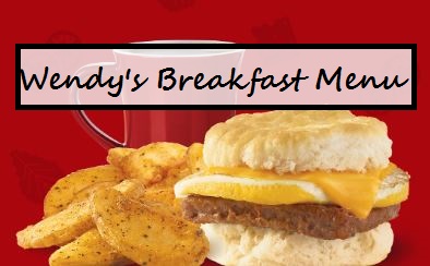 Wendy's Breakfast Menu With Prices